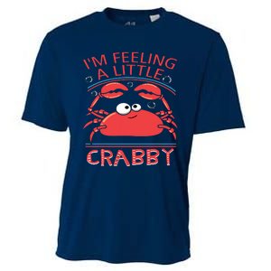 I'm Feeling A Little Crabby Funny Cartoon Crab Cooling Performance Crew T-Shirt