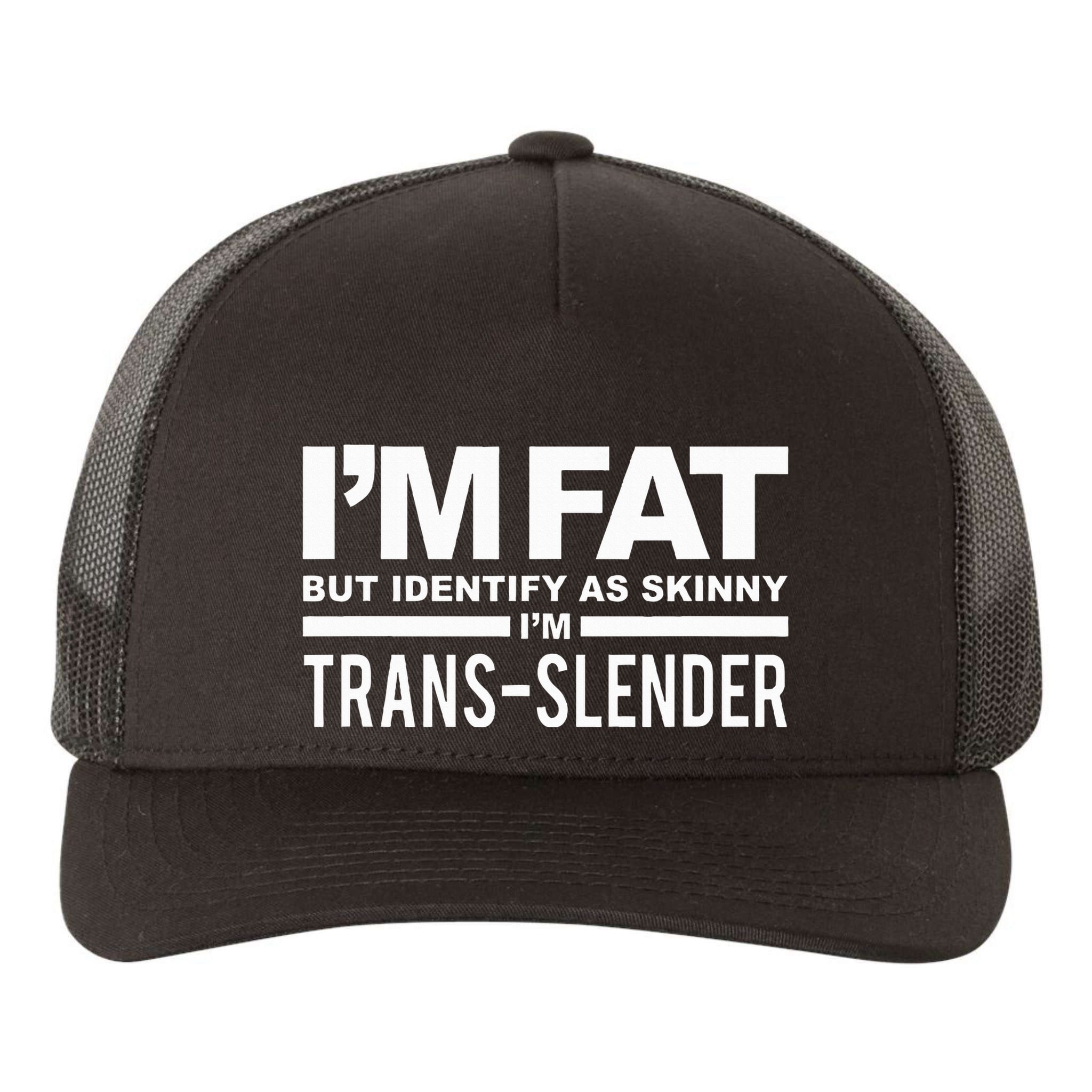 IM Fat But Identify As Skinny IM Transslender Yupoong Adult 5-Panel Trucker Hat