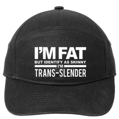 IM Fat But Identify As Skinny IM Transslender 7-Panel Snapback Hat