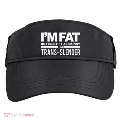 IM Fat But Identify As Skinny IM Transslender Adult Drive Performance Visor