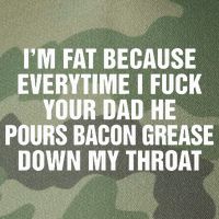 I’M Fat Because Everytime I Fuck Your Dad He Pour Bacon Grease Down My Throat Legacy Tie Dye Trucker Hat