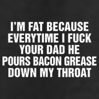 I’M Fat Because Everytime I Fuck Your Dad He Pour Bacon Grease Down My Throat Adult Drive Performance Visor