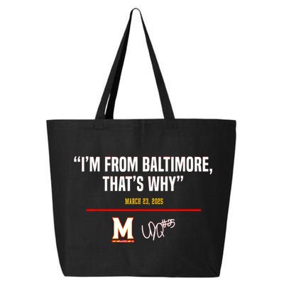 I’m From Baltimore That’s Why 25L Jumbo Tote