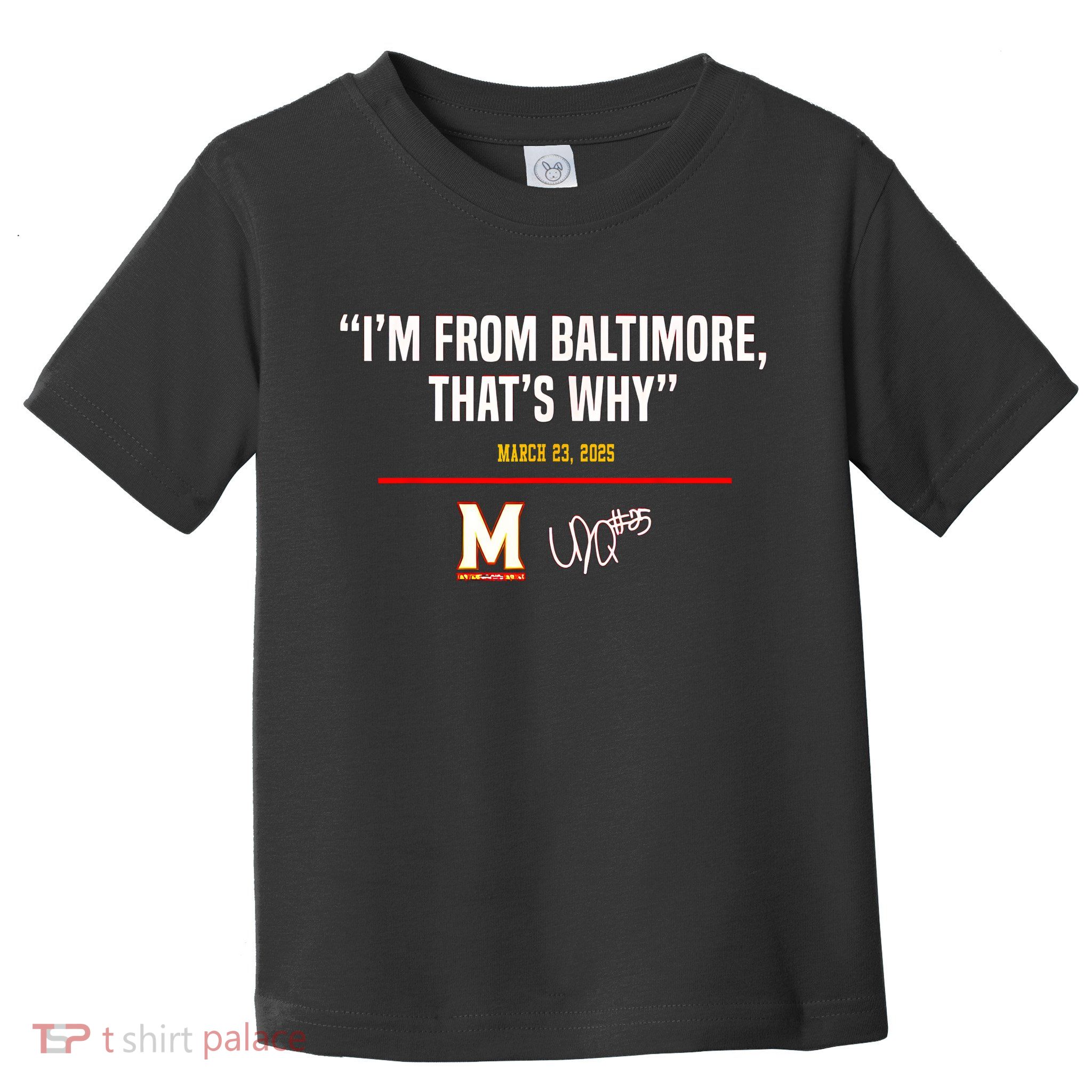 I’m From Baltimore That’s Why Toddler T-Shirt