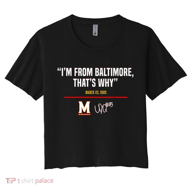 I’m From Baltimore That’s Why Crop Top
