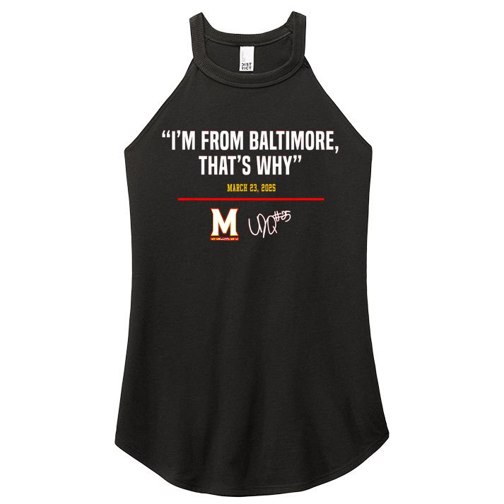 I’m From Baltimore That’s Why Women's Perfect Tri Rocker Tank