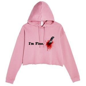 I'm Fine Bloody Gift Crop Fleece Hoodie