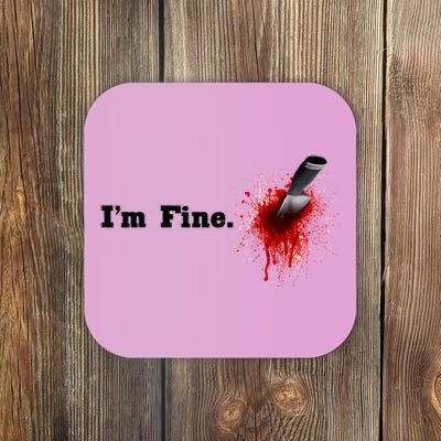 I'm Fine Bloody Gift Coaster