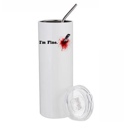 I'm Fine Bloody Gift Stainless Steel Tumbler