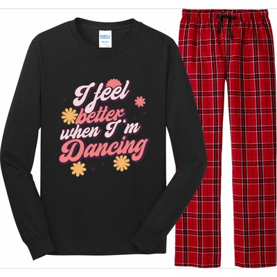 I Feel Better When Im Dancing Love Line Gift Long Sleeve Pajama Set