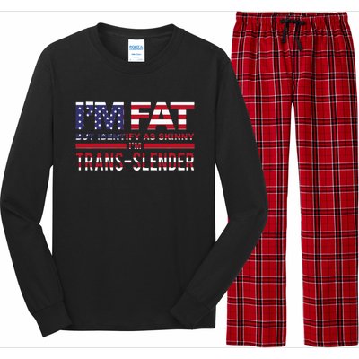 IM Fat But Identify As Skinny IM Transslender Long Sleeve Pajama Set