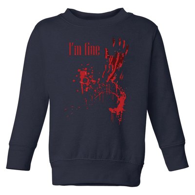 I'm Fine Bloody Halloween Toddler Sweatshirt