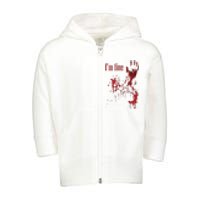 I'm Fine Bloody Halloween Toddler Zip Fleece Hoodie