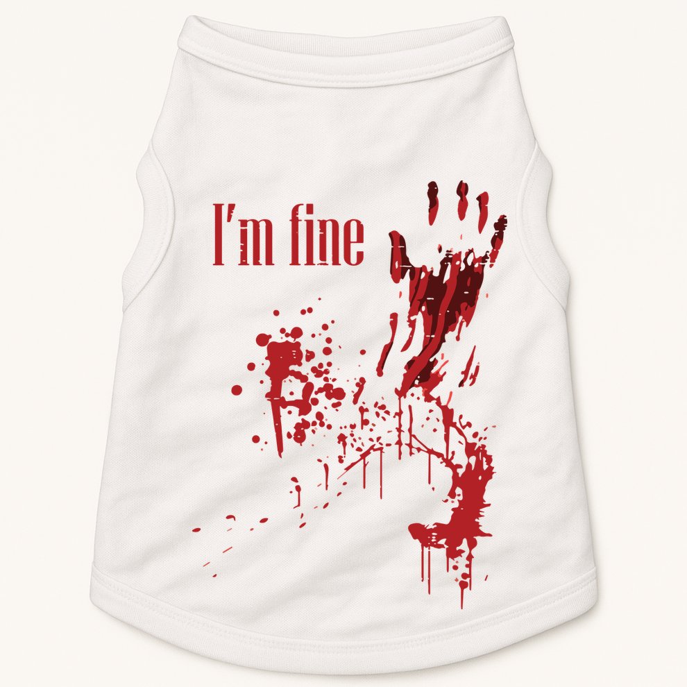 I'm Fine Bloody Halloween Doggie Tank