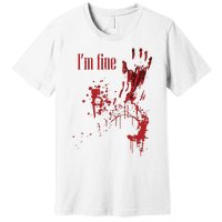 I'm Fine Bloody Halloween Premium T-Shirt