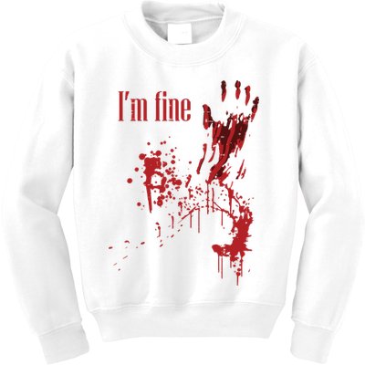 I'm Fine Bloody Halloween Kids Sweatshirt