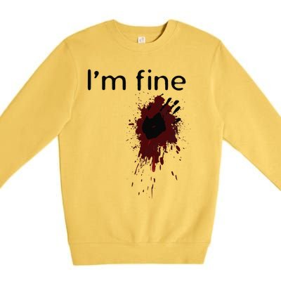 Im Fine Blood Splatter And Bloody Hand Print Halloween Fun Premium Crewneck Sweatshirt