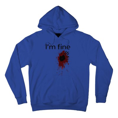 Im Fine Blood Splatter And Bloody Hand Print Halloween Fun Hoodie