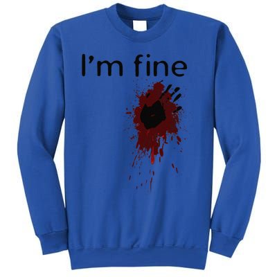 Im Fine Blood Splatter And Bloody Hand Print Halloween Fun Sweatshirt