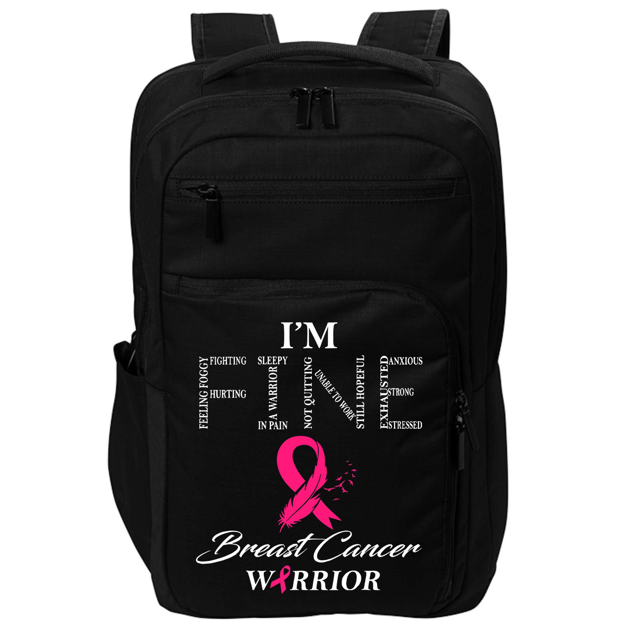 I'm Fine Breast Cancer Warrior Breast Cancer Awareness Impact Tech Backpack