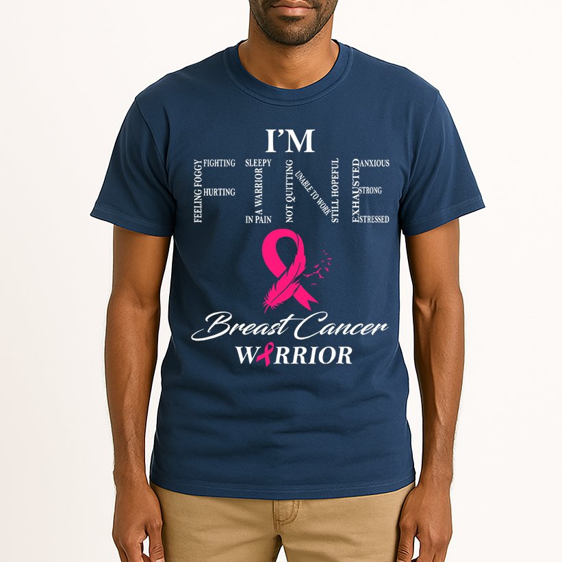 I'm Fine Breast Cancer Warrior Breast Cancer Awareness Tall T-Shirt