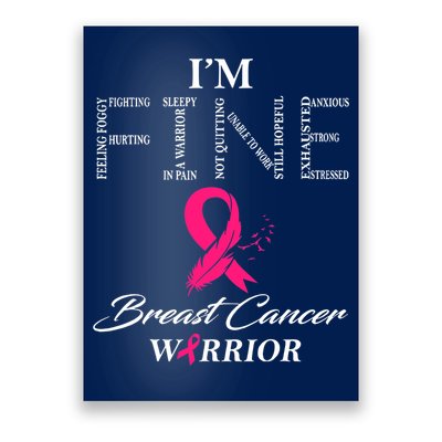 I'm Fine Breast Cancer Warrior Breast Cancer Awareness Poster