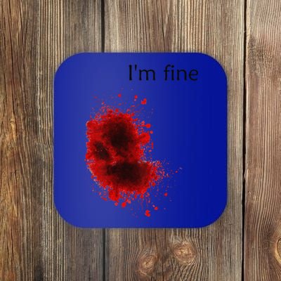 Im Fine Bloody Wound Halloween Gross Costume Coaster