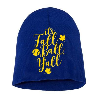 Its Fall Ball Yall Funny Fall Baseball Fall Ball Gift Short Acrylic Beanie