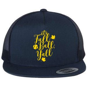 Its Fall Ball Yall Funny Fall Baseball Fall Ball Gift Flat Bill Trucker Hat