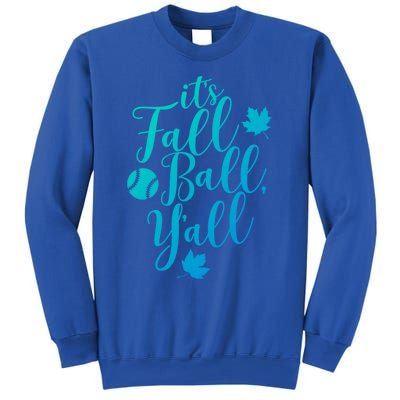 Its Fall Ball Yall Funny Fall Baseball Fall Ball Gift Sweatshirt