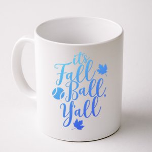 Its Fall Ball Yall Funny Fall Baseball Fall Ball Gift Coffee Mug