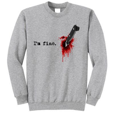 IM Fine Bloody Halloween Tall Sweatshirt