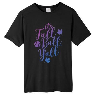 Its Fall Ball Yall Funny Fall Baseball Fall Ball Gift Tall Fusion ChromaSoft Performance T-Shirt