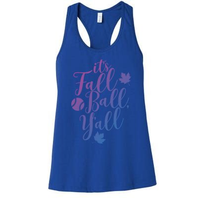 Its Fall Ball Yall Funny Fall Baseball Fall Ball Gift Women's Racerback Tank