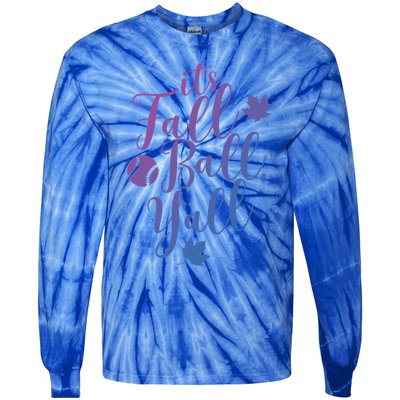 Its Fall Ball Yall Funny Fall Baseball Fall Ball Gift Tie-Dye Long Sleeve Shirt