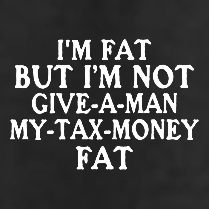 IM Fat But IM Not Give A Man My Tax Money Fat 7 Panel Mesh Trucker Snapback Hat