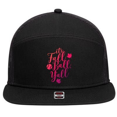 Its Fall Ball Yall Funny Fall Baseball Fall Ball Gift 7 Panel Mesh Trucker Snapback Hat