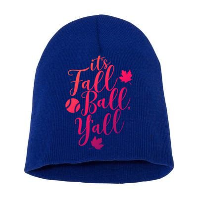 Its Fall Ball Yall Funny Fall Baseball Fall Ball Gift Short Acrylic Beanie