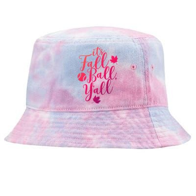 Its Fall Ball Yall Funny Fall Baseball Fall Ball Gift Tie-Dyed Bucket Hat