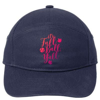 Its Fall Ball Yall Funny Fall Baseball Fall Ball Gift 7-Panel Snapback Hat