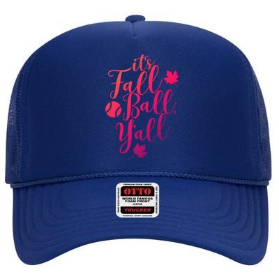 Its Fall Ball Yall Funny Fall Baseball Fall Ball Gift High Crown Mesh Back Trucker Hat