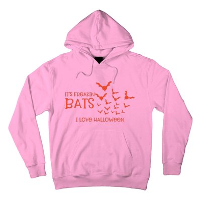 Its Freakin Bats I Love Halloween Funny Hoodie