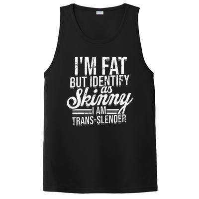 I'm fat but identify as skinny I am transslender Obese PosiCharge Competitor Tank