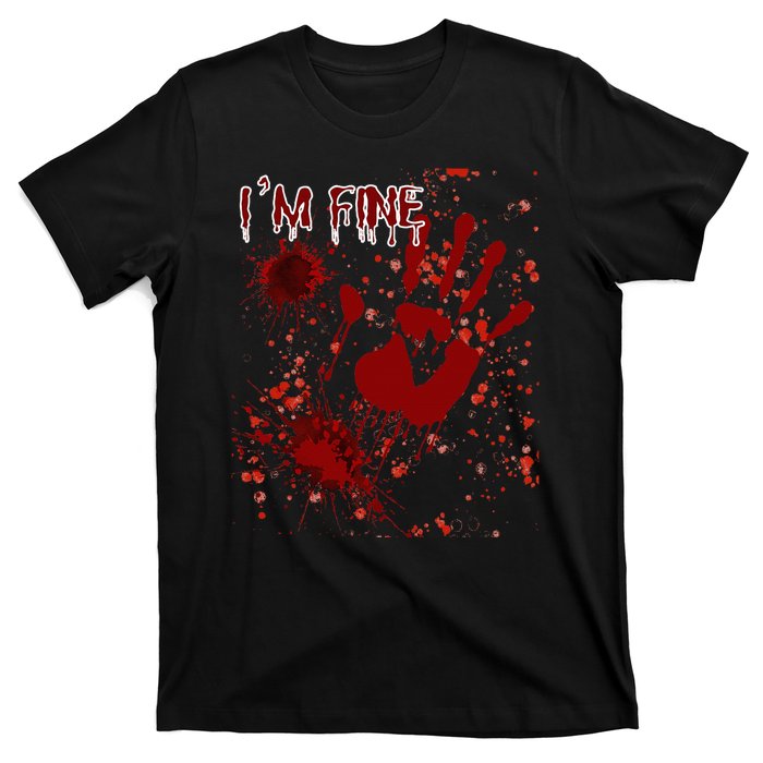 IM Fine Bloody Last Minutes Halloween Blood T-Shirt