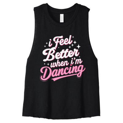 I Feel Better When IM Dancing Dancing Love Line Women's Racerback Cropped Tank