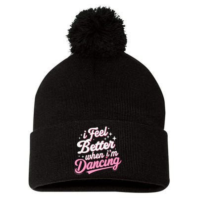 I Feel Better When IM Dancing Dancing Love Line Pom Pom 12in Knit Beanie