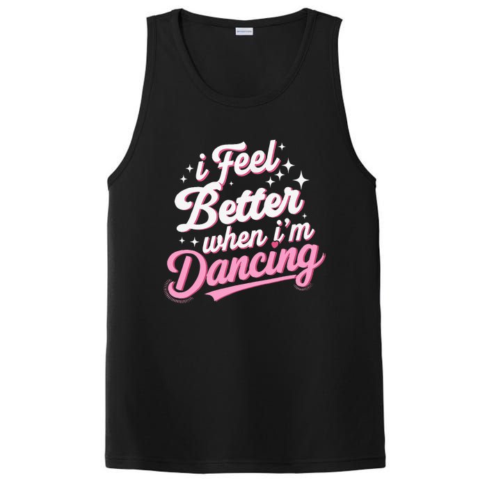 I Feel Better When IM Dancing Dancing Love Line PosiCharge Competitor Tank