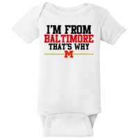 I’m from Baltimore that’s why Tee I'm from Baltimore That's Why Baby Bodysuit