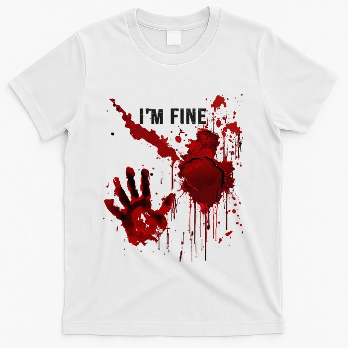 IM Fine Bloody Hand Blood Stained Blood Splatter Halloween T-Shirt