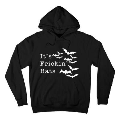 ItS Frickin Bats Halloween Tall Hoodie